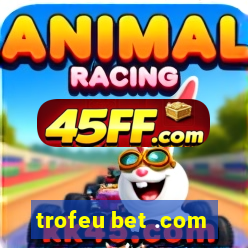 trofeu bet .com